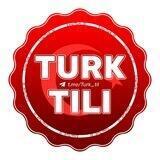 🇹🇷TURK TILINI O'RGANAMIZ