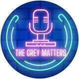 The Grey Matters Show