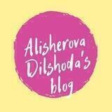 Alisherova Dilshoda's blog👩‍💻