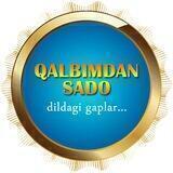 QALBIMDAN SADO💓 | Dildagi gaplar