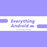 Everything Android| OFFICIAL