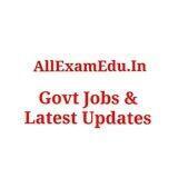 All Exam Edu Govt Jobs & Latest Updates