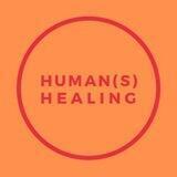 HUMAN(S) HEALING