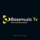 Bassmuzic Tv 🎵 | RASMIY KANAL !
