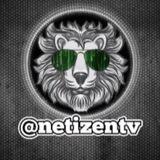 N e t i z e n T V 🦁 - Canal Officiel