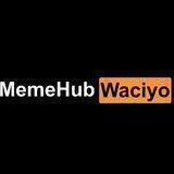 👻MemeHub Waciyo👻