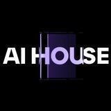 AI HOUSE