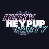 ⚡️HEYPUP KINKY PARTY