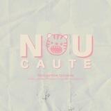 NOUCAUTE; CLOSE