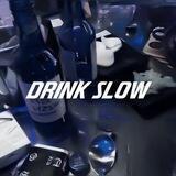𝙙𝙧𝙞𝙣𝙠 𝙨𝙡𝙤𝙬