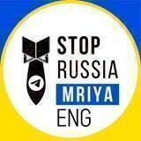 StopRussiaChannel | MRIYA ENG