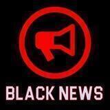 🗞️BLACK NEWS🗞️