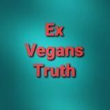 Ex-Vegan's Truth