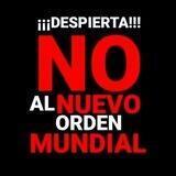 NO AL NUEVO ORDEN MUNDIAL