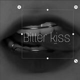 Bitter kiss.