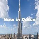Now in Dubai