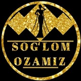 ▰SOG'LOM OZAMIZ.N1