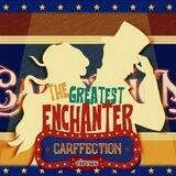 Carffection Greatest Enchanter