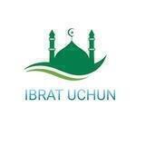 IBRAT UCHUN