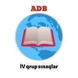 IV qrup sınaqlar 🎓 #ADB