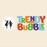 Trendy Bubble
