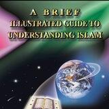 (The Short Guide to Understanding Islam الدليل المختصر لفهم الإسلام)