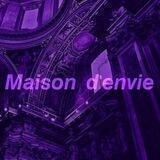 𝙈𝙖𝙞𝙨𝙤𝙣 𝙙'𝙚𝙣𝙫𝙞𝙚 [ЗАКРЫТО]