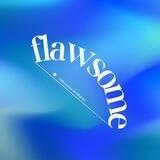 Flawsome.