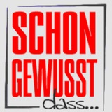 SCHON GEWUSST ?