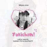 yuckichan, on duty ✿! ..