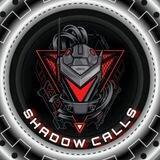 SHADOW CALLs 🚀
