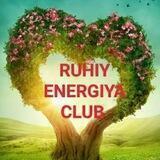 RUHIY ENERGIYA ❤️💞