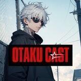 Otaku Cast 🇯🇵/🇫🇷
