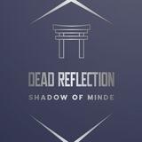 Dead Reflection