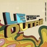 Le Outré, OPEN!!!