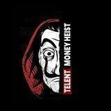 Talent's Money Heist