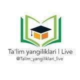 Ta'lim yangiliklari | (LIVE)