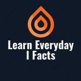 Learn Everyday | Facts