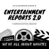Entertainment Reports 2.0