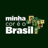 Minha Cor É o Brasil 🇧🇷