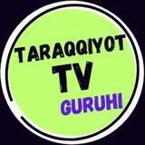 Taraqqiyot TV | Guruh