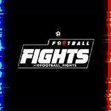 𝙁⚽️🥊𝙏𝘽𝘼𝙇𝙇 FIGHTS