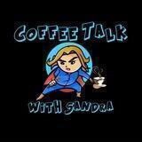 Coffee Talk with Sandra