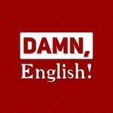 Damn, English!
