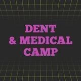 DENT & MEDICAL CAMP