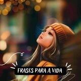 Frases para a Vida