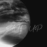 † SHUT UP †