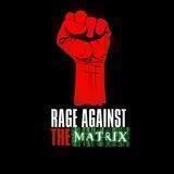 RAGE AGAINST THE MATRIX