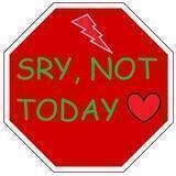 sorry, not today