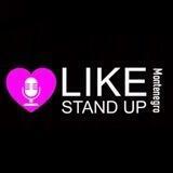 LIKE STAND UP Montenegro